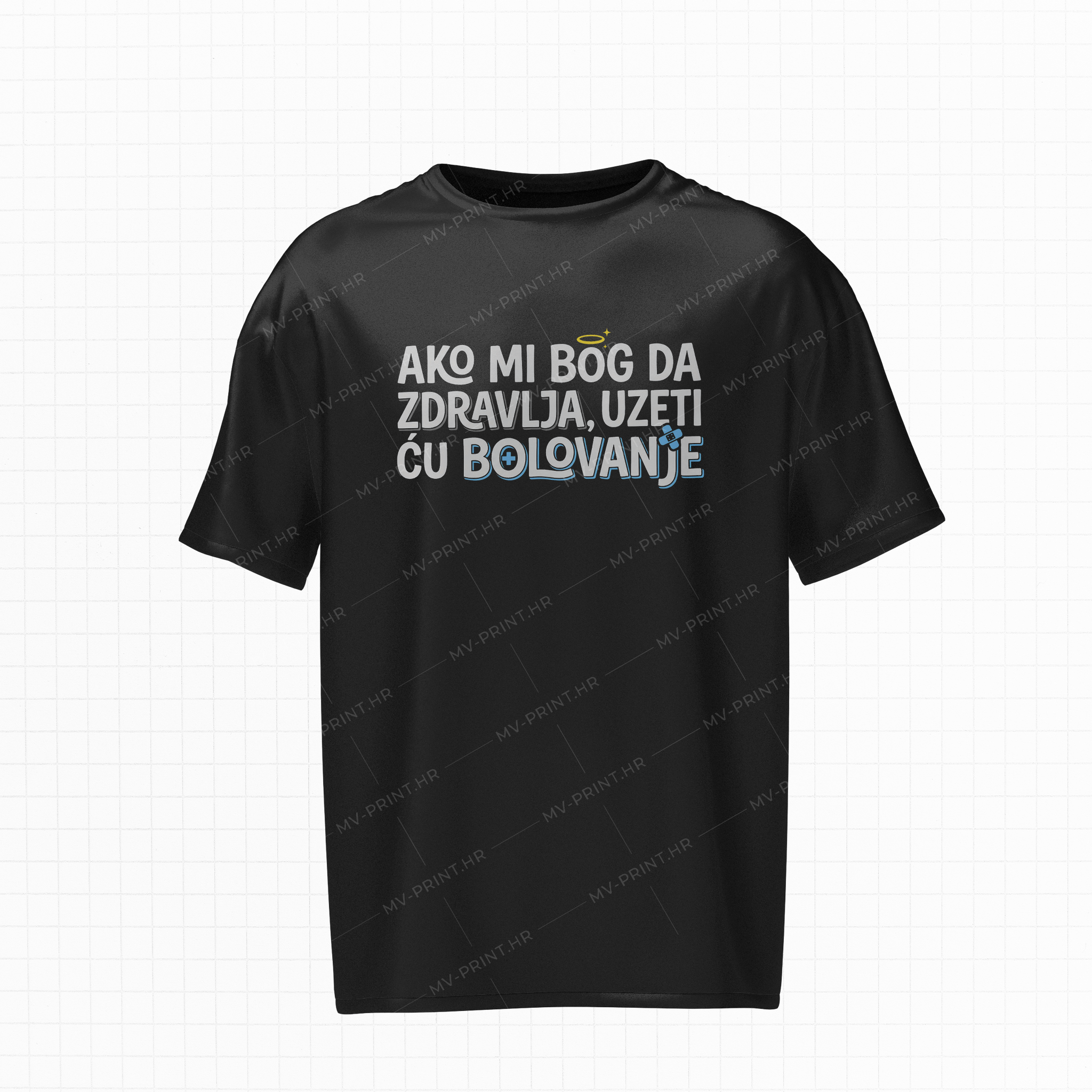 "Ako mi Bog da zdravlja, uzeti ću bolovanje" - Kratka majica s tiskom